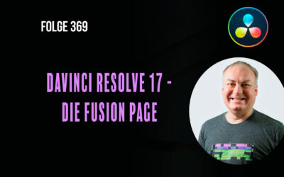 Davinci Resolve 17 – Die Fusion Page # Folge 369